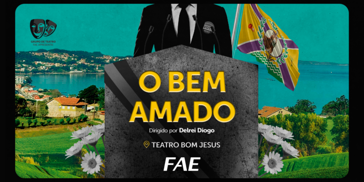 Grupo de Teatro FAE apresenta “O Bem Amado” no Teatro Bom Jesus