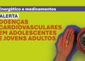 Consumo de energéticos: Saúde alerta para problemas cardíacos em adolescentes e jovens